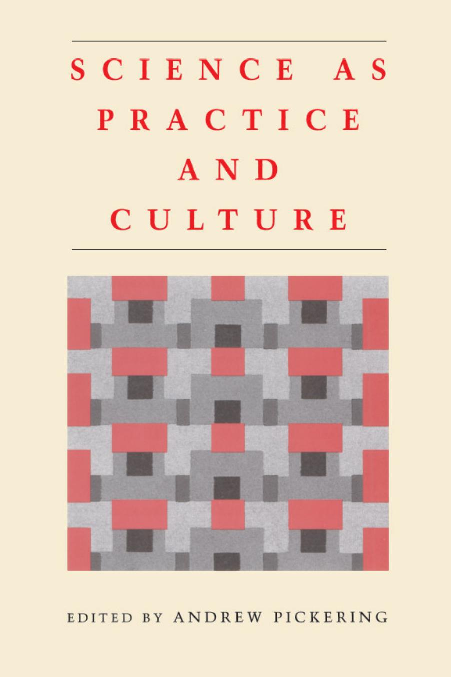 Science as Practice and Culture