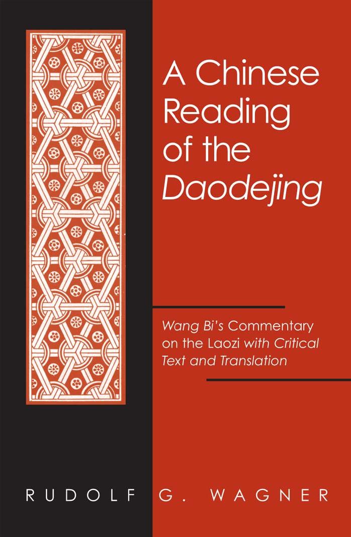 A Chinese Reading of the Daodejing: Wang Bi's Commentary on the Laozi with Critical Text and Translation
