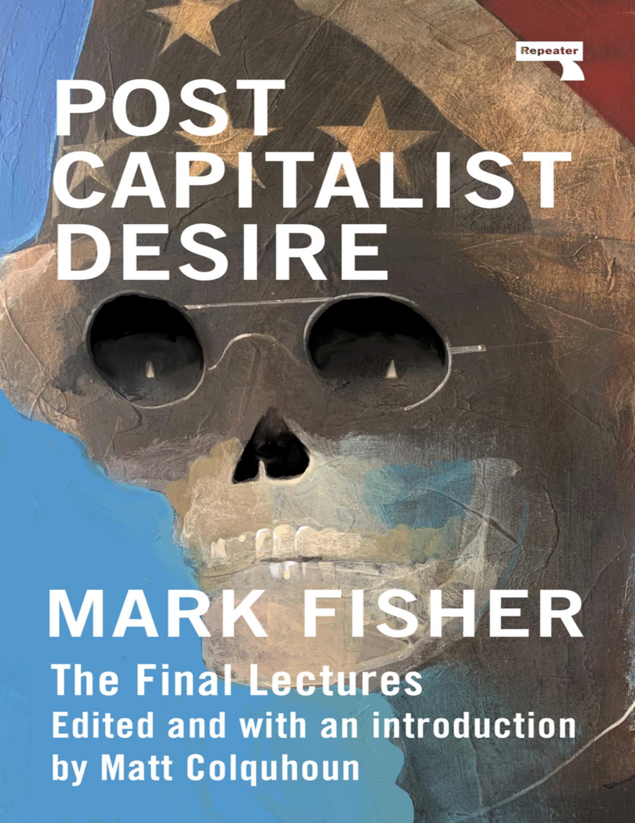 Postcapitalist Desire: The Final Lectures