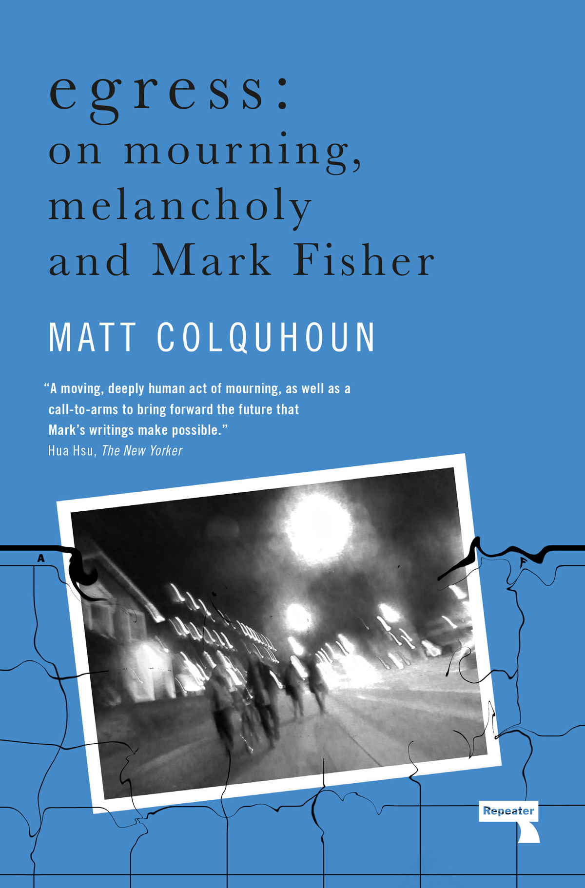Egress: on Mourning, Melancholy and Mark Fisher