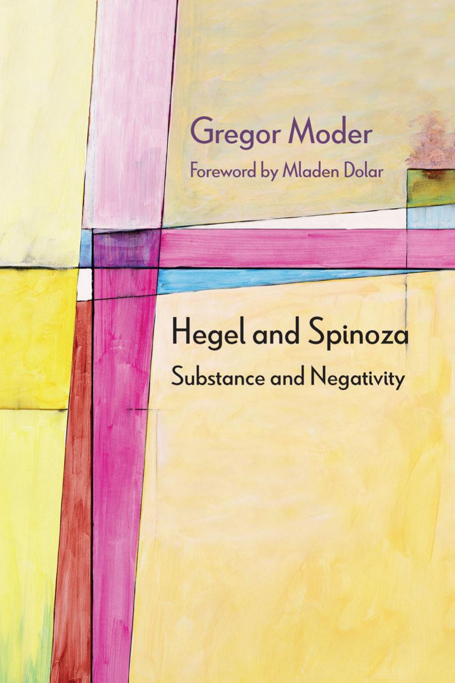 Hegel and Spinoza: Substance and Negativity