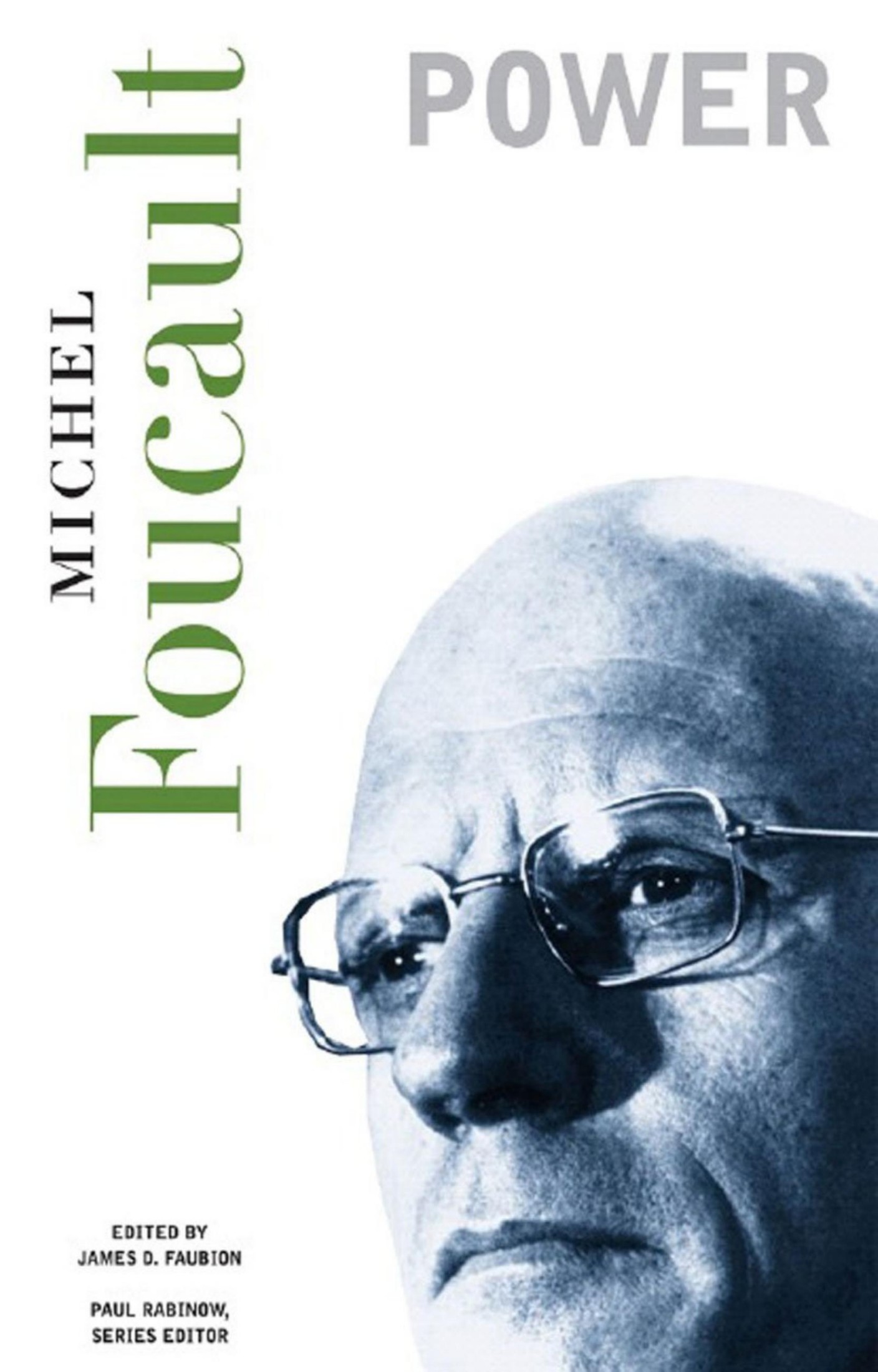 Essential Works of Foucault, Vol. 3: Power