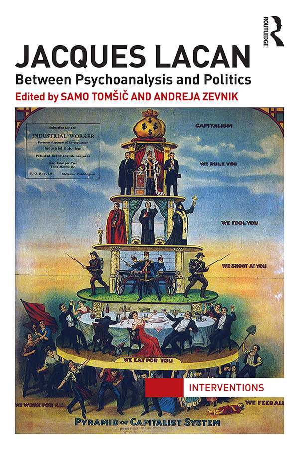 Jacques Lacan: Between Psychoanalysis and Politics (Interventions)
